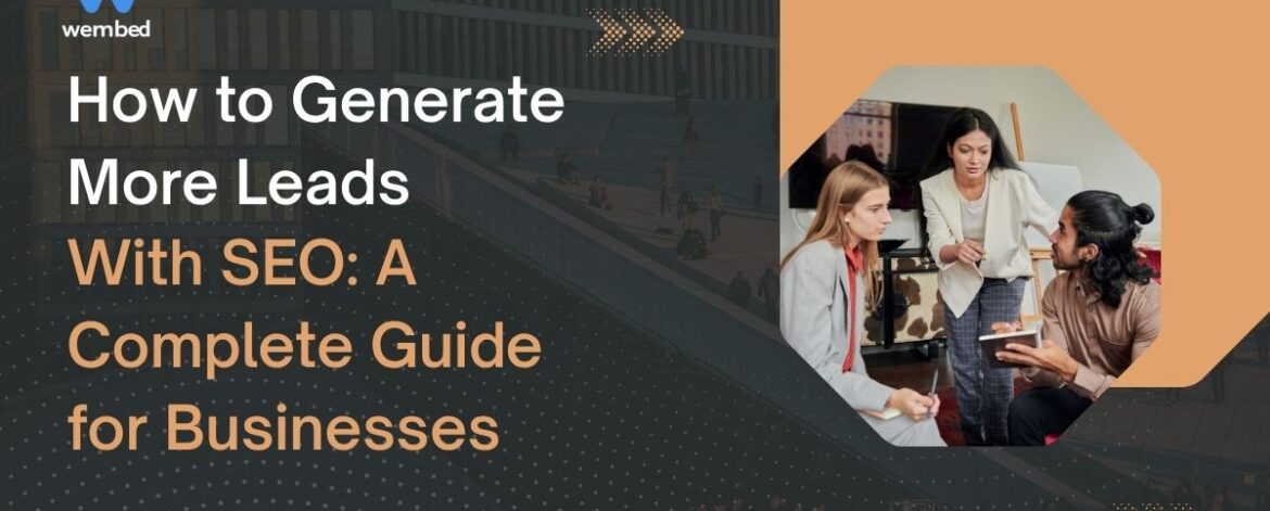 How to Generate More Leads With SEO (2) How to Generate More Leads With SEO